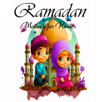 Abbildung von Ramadan MALBUCH FÜR KINDER: Fröhliches Ausmalbuch: Entdecke Traditionen und Feierlichkeiten