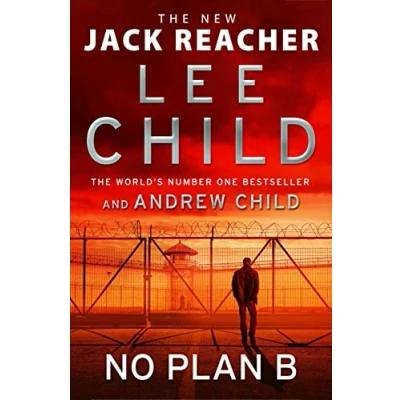 Abbildung von No Plan B (2022): the unputdownable new 2022 Jack Reacher thriller from No.1 bestselling authors