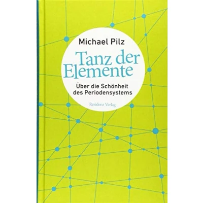 Abbildung von Tanz der Elemente: Über die Schönheit des Periodensystems