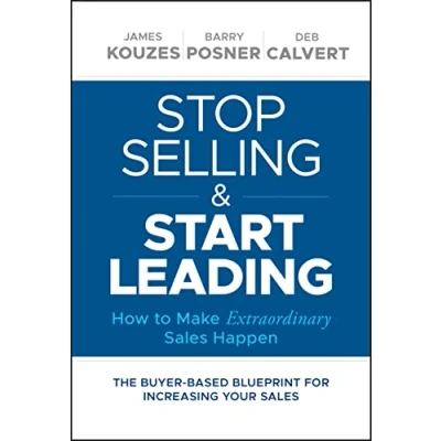 Abbildung von Stop Selling &amp; Start Leading: How to Make Extraordinary Sales Happen