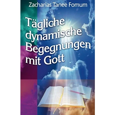 Abbildung von Tägliche Dynamische Begegnungen Mit Gott (Praktische Tipps für die Bezwinger, Band 3)