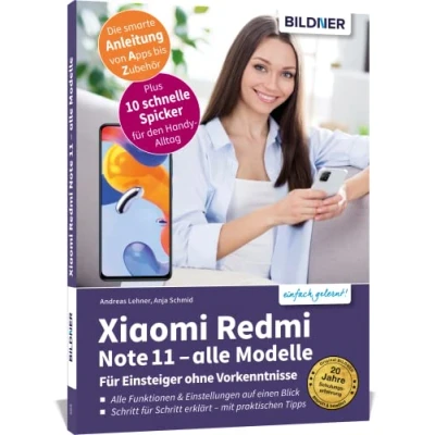 Abbildung von Xiaomi Redmi Note 11 Alle Modelle  für Einsteiger ohne Vorkenntnisse: Die verständliche Anleitung Ihr Smartphone