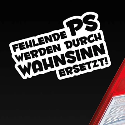 Abbildung von Hellweg Druckerei Fehlende PS Werden durch Wahnsinn ersetzt! Auto Aufkleber Sticker Heckscheibenaufkleber