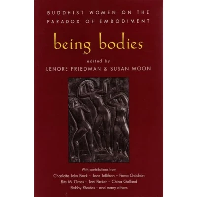 Abbildung von Being Bodies: Buddhist Women on the Paradox of Embodiment