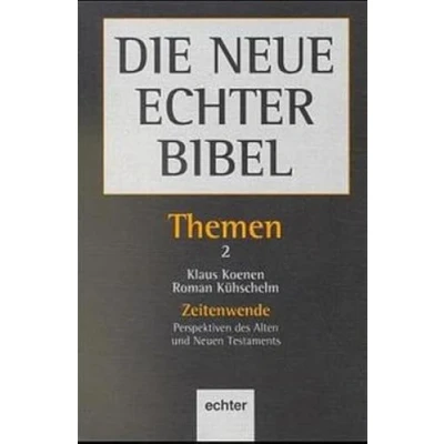 Abbildung von Die Neue Echter Bibel, Themen, 13 Bde., Bd.2, Zeitenwende: Perspektiven des Alten und Neuen Testaments