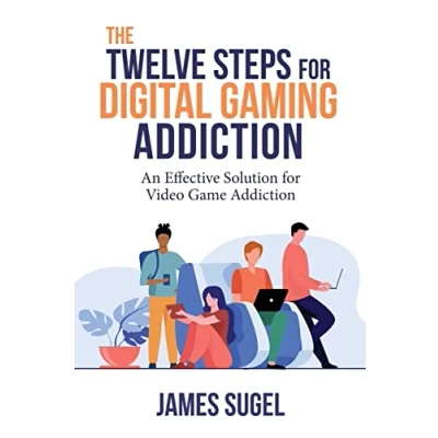 Abbildung von The Twelve Steps for Digital Gaming Addiction: An Effective Solution Disorder