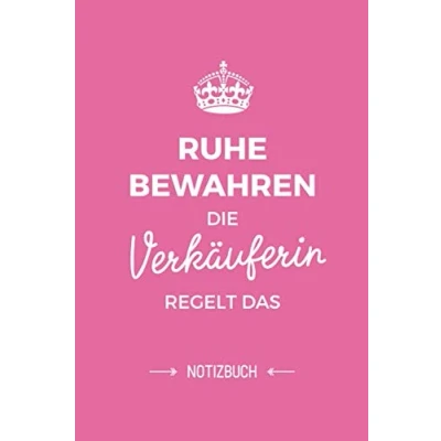 Abbildung von Ruhe bewahren die Verkäuferin regelt das: Notizbuch als Geschenk für eine A5 / liniert Geschenke zum Geburtstag oder Weihnachten