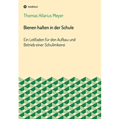 Abbildung von Bienen halten in der Schule: Ein Leitfaden für den Aufbau und Betrieb einer Schulimkerei