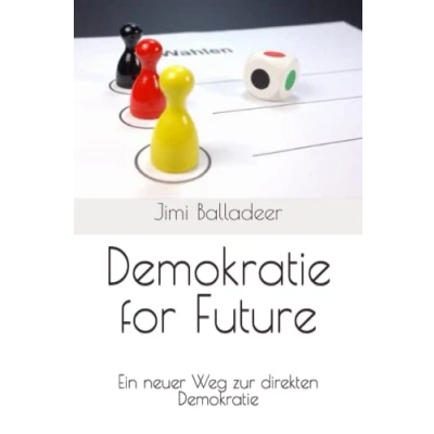 Abbildung von Demokratie for Future: Ein neuer Weg zur direkten