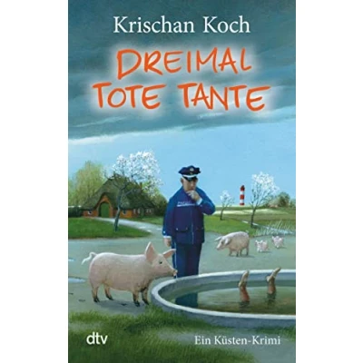 Abbildung von Dreimal Tote Tante: Ein Küsten Krimi (Thies Detlefsen &amp; Nicole Stappenbek, Band 4)