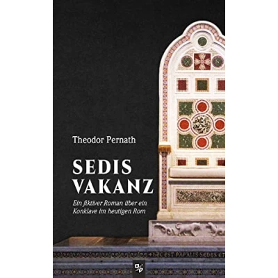 Abbildung von Sedisvakanz: ein fiktiver Roman über Konklave im heutigen Rom