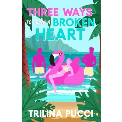 Abbildung von Three Ways to Mend a Broken Heart: illustrated special edition cover