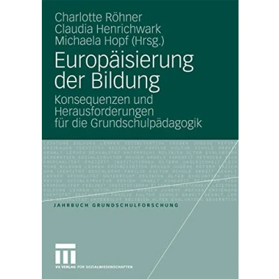 Abbildung von Europäisierung Der Bildung: Konsequenzen Und Herausforderungen Für Die Grundschulpädagogik (Jahrbuch Grundschulforschung, 13, Band 13)