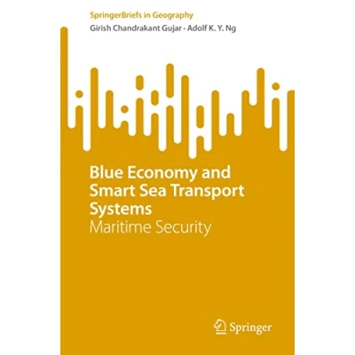 Abbildung von Blue Economy and Smart Sea Transport Systems: Maritime Security (SpringerBriefs in Geography)