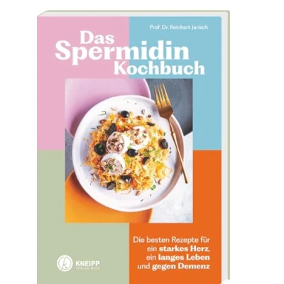 Abbildung von Das Spermidin Kochbuch: Die besten Rezepte für ein starkes Herz, langes Leben und gegen Demenz (Gesund bleiben mit Kneipp)