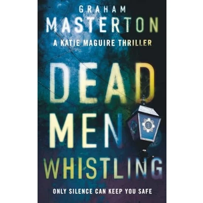 Abbildung von Dead Men Whistling: a darkly gripping must read thriller, part of the unmissable Katie Maguire series for 2024