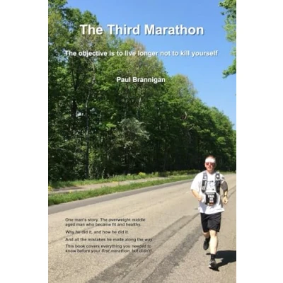Abbildung von The Third Marathon: objective is to live longer not kill yourself