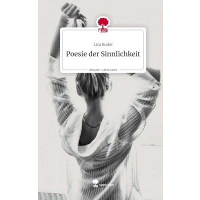 Abbildung von Poesie der Sinnlichkeit. Life is a Story story.one