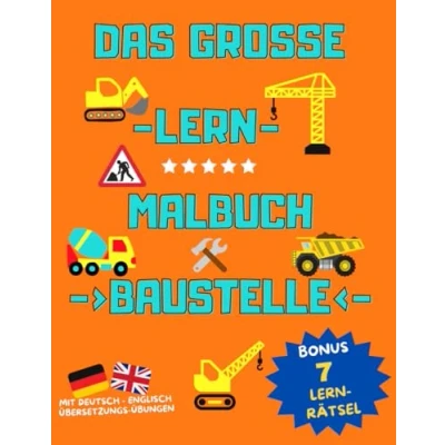 Abbildung von GROSSES LERN MALBUCH BAUSTELLE I 110 SEITEN+BONUS RÄTSEL FÜR KINDER AB 3 Jahren KRITZELBUCH MIT BAUSTELLEN MOTIVEN ZUM AUSMALEN GRUNDSCHULE marcoulb