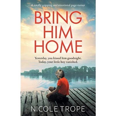 Abbildung von Bring Him Home: A totally gripping and emotional page turner
