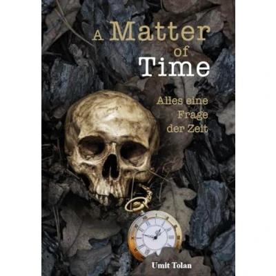 Abbildung von A Matter of Time: Alles eine Frage der Zeit