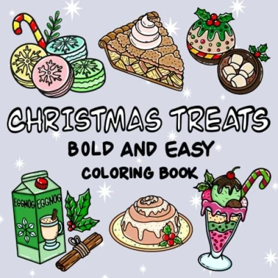 Abbildung von Christmas Treats Bold and Easy Coloring Book: Festive Holiday Dessert Illustrations for Relaxing, Fun, Stress Free Adult
