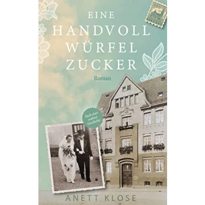 Abbildung von Eine Handvoll Würfelzucker: Ein berührender Familienroman über Hoffnung und Liebe, Verzweiflung Zuversicht