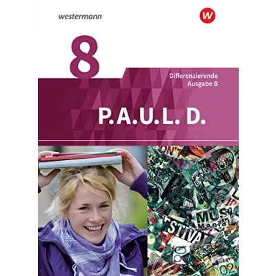 Abbildung von P.A.U.L. D. Persönliches Arbeits und Lesebuch Deutsch Differenzierende Ausgabe für Realschulen Gemeinschaftsschulen in Baden Württemberg: Schülerbuch 8