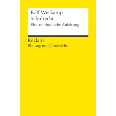 Abbildung von Schulrecht. Eine methodische Anleitung: Reclam Bildung und Unterricht (Reclams Universal Bibliothek)