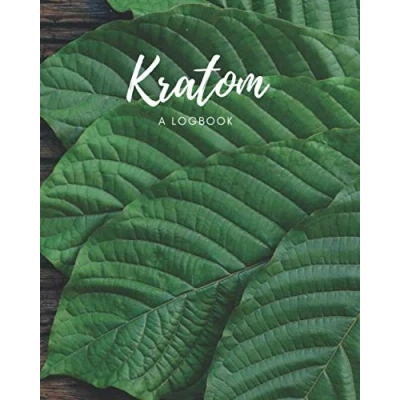 Abbildung von Kratom: A Logbook: Notebook / Diary Journal Record Daily Log Dosage Chart 8 x 10 Mitragyna Speciosa