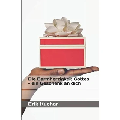 Abbildung von Die Barmherzigkeit Gottes ein Geschenk an dich