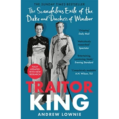 Abbildung von Traitor King: the Scandalous Exile of Duke and Duchess Windsor: AS FEATURED ON CHANNEL 4 TV DOCUMENTARY