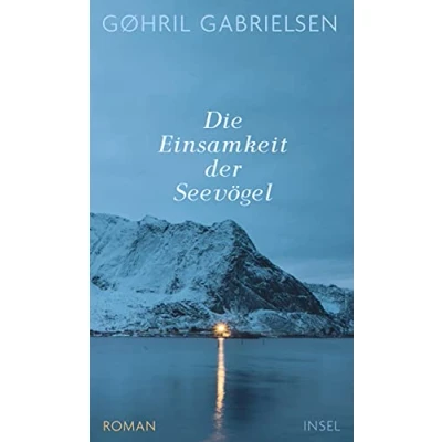 Abbildung von Die Einsamkeit der Seevögel: Roman
