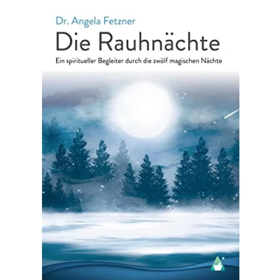 Abbildung von die Rauhnächte: Ein spiritueller Begleiter durch zwölf magischen Nächte