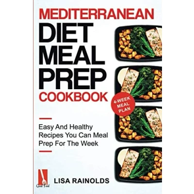 Abbildung von Mediterranean Diet Meal Prep Cookbook: Easy And Healthy Recipes You Can For The Week