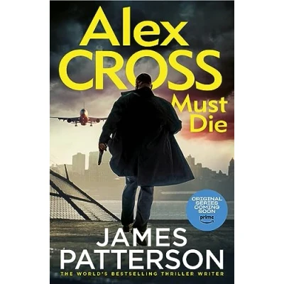 Abbildung von Alex Cross Must Die: The Sunday Times bestselling thriller (Alex Cross, 31)