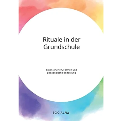 Abbildung von Rituale in der Grundschule. Eigenschaften, Formen und pädagogische Bedeutung