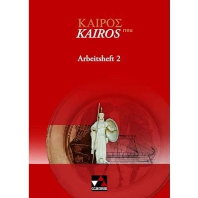 Abbildung von Kairós neu / Arbeitsheft 2 neu: Griechisches Unterrichtswerk Zu den Lektionen 51 90 (Kairós Unterrichtswerk)