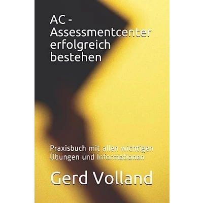 Abbildung von AC Assessmentcenter erfolgreich bestehen: Praxisbuch mit allen wichtigen Übungen und Informationen