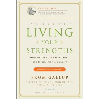 Abbildung von Living Your Strengths Catholic Edition (2nd Edition): Discover God Given Talents and Inspire Community