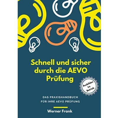Abbildung von Schnell und sicher durch die AEVO Prüfung: Das Praxishandbuch