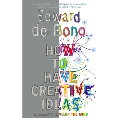 Abbildung von How to Have Creative Ideas: 62 exercises develop the mind