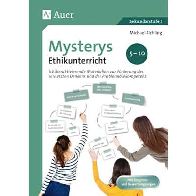 Abbildung von Mysterys Ethikunterricht 5 10: Schüleraktivierende Materialien zur Förderung des vernetzten Denkens und der Problemlösekompetenz (5. bis 10. Klasse) (Mysterys Sekundarstufe)
