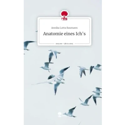 Abbildung von Anatomie eines Ich&#039;s. Life is a Story story.one