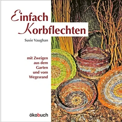 Abbildung von Einfach Korbflechten: mit Zweigen aus dem Garten und vom Wegesrand