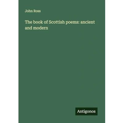Abbildung von The book of Scottish poems: ancient and modern