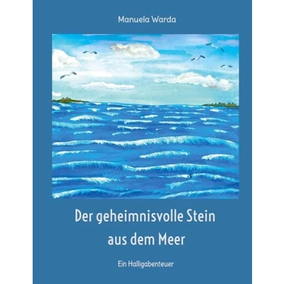 Abbildung von Der geheimnisvolle Stein aus dem Meer: Ein Halligabenteuer