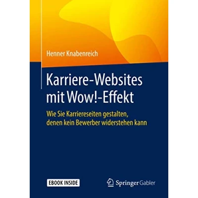 Abbildung von Karriere‐Websites mit Wow!‐Effekt: Wie Sie Karriereseiten gestalten, denen kein Bewerber widerstehen kann