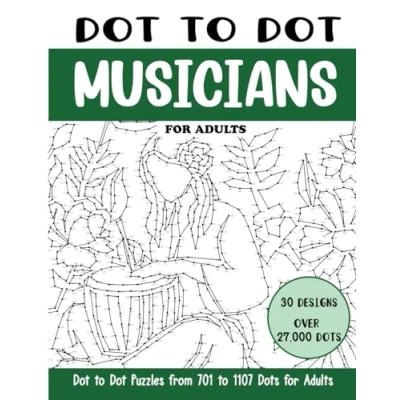 Abbildung von Dot to Musicians for Adults: Connect the Dots Book Adults (Over 27000 dots) (Dot Books Adults)