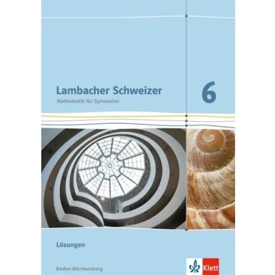 Abbildung von Lambacher Schweizer Mathematik 6. Ausgabe Baden Württemberg: Lösungen Klasse 6 (Lambacher Schweizer. für Württemberg ab 2014)
